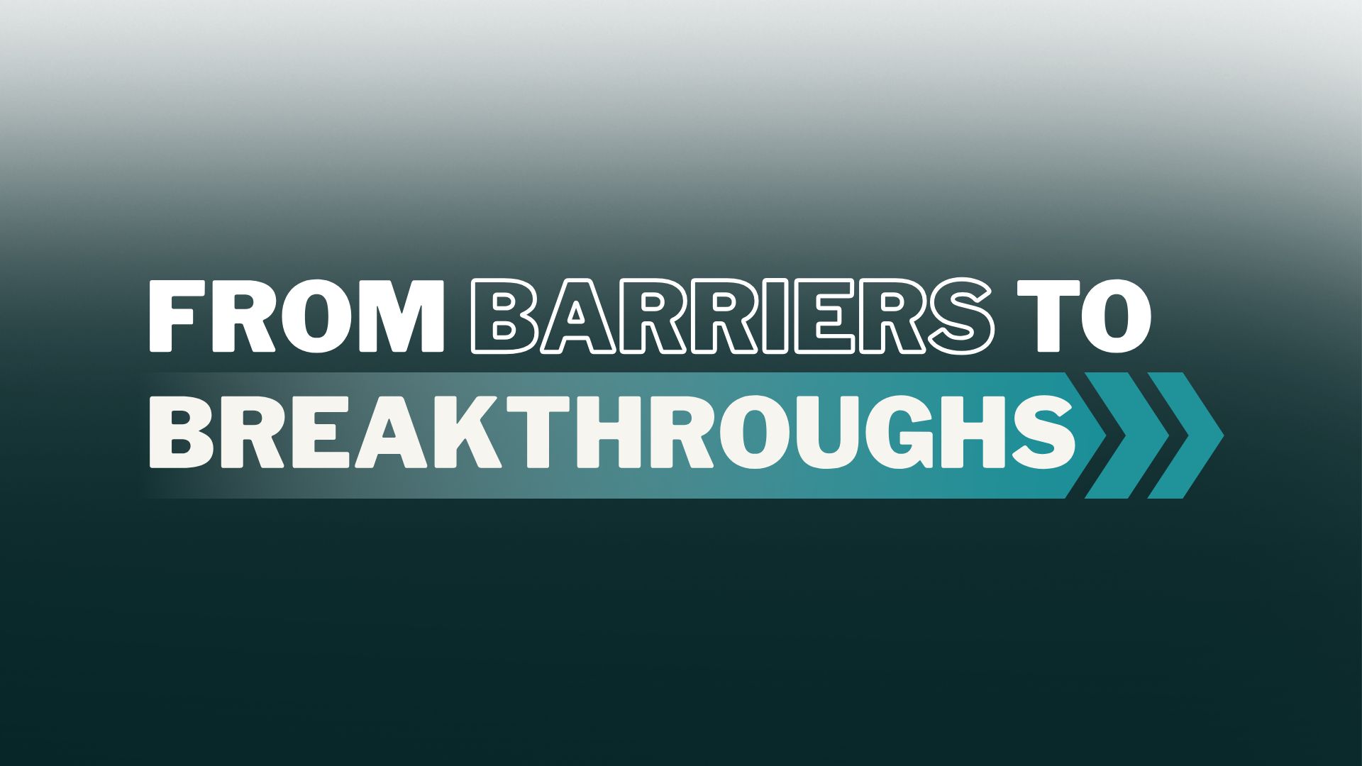 From Barriers to Breakthroughs